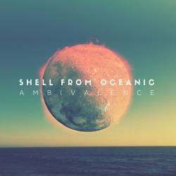 Shell From Oceanic : Ambivalence